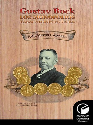 cover image of Gustav Bock. Los monopolios tabacaleros en Cuba